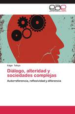 Diálogo, alteridad y sociedades complejas