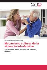 Mecanismo cultural de la violencia intrafamiliar