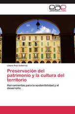 Preservación del patrimonio y la cultura del territorio