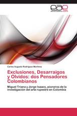 Exclusiones, Desarraigos y Olvidos: dos Pensadores Colombianos