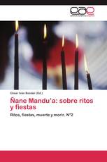 Ñane Mandu’a: sobre ritos y fiestas