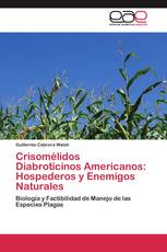 Crisomélidos Diabroticinos Americanos: Hospederos y Enemigos Naturales