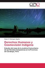 Derechos Humanos y Cosmovisión Indígena