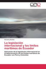 La legislación internacional y los límites marítimos de Ecuador