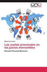 Las costas procesales en los juicios mercantiles