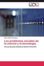 Los problemas sociales de la ciencia y la tecnología