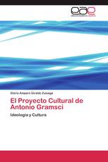 El Proyecto Cultural de Antonio Gramsci