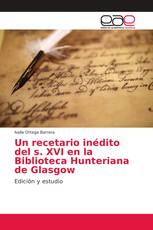 Un recetario inédito del s. XVI en la Biblioteca Hunteriana de Glasgow