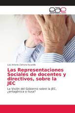 Las Representaciones Sociales de docentes y directivos, sobre la JEC