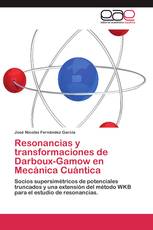 Resonancias y transformaciones de Darboux-Gamow en Mecánica Cuántica