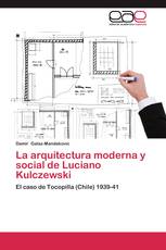La arquitectura moderna y social de Luciano Kulczewski