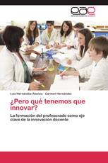 ¿Pero qué tenemos que innovar?