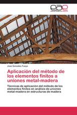 Aplicación del método de los elementos finitos a uniones metal-madera