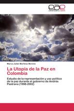 La Utopía de la Paz en Colombia