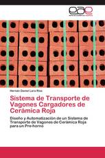 Sistema de Transporte de Vagones Cargadores de Cerámica Roja