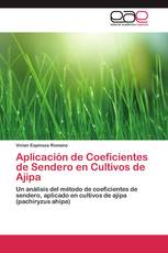 Aplicación de Coeficientes de Sendero en Cultivos de Ajipa