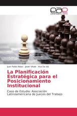 La Planificación Estratégica para el Posicionamiento Institucional