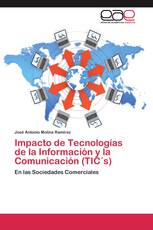 Impacto de Tecnologías de la Información y la Comunicación (TIC´s)