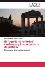 El “equilibrio reflexivo” rawlsiano y los consensos de justicia