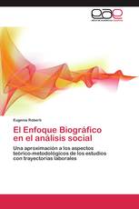 El Enfoque Biográfico en el análisis social