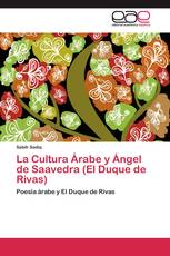 La Cultura Árabe y Ángel de Saavedra (El Duque de Rivas)