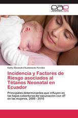 Incidencia y Factores de Riesgo asociados al Tétanos Neonatal en Ecuador