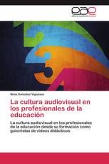 La cultura audiovisual en los profesionales de la educación