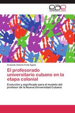 El profesorado universitario cubano en la etapa colonial