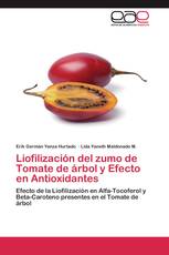 Liofilización del zumo de Tomate de árbol y Efecto en Antioxidantes