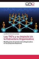 Las TIC's y su Impacto en la Estructura Organizativa