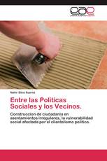 Entre las Politicas Sociales y los Vecinos.