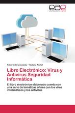 Libro Electrónico: Virus y Antivirus Seguridad Informática