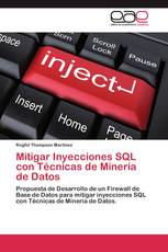 Mitigar Inyecciones SQL con Técnicas de Minería de Datos