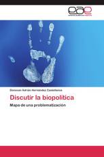 Discutir la biopolítica