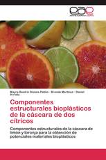 Componentes estructurales bioplásticos de la cáscara de dos cítricos