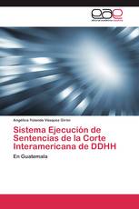 Sistema Ejecución de Sentencias de la Corte Interamericana de DDHH
