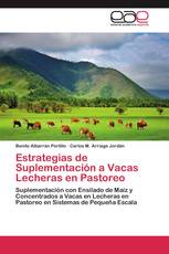 Estrategias de Suplementación a Vacas Lecheras en Pastoreo