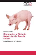 Bioquímica y Biología Molecular de Taenia solium