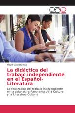 La didáctica del trabajo independiente en el Español-Literatura