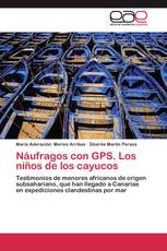 Náufragos con GPS. Los niños de los cayucos