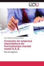 Creación de empresa importadora de herramientas mental metal S.A.S.