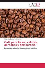 Café para todos: valores, derechos y democracia