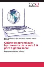 Objeto de aprendizaje: herramienta de la web 2.0 para álgebra lineal