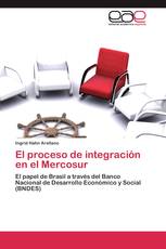 El proceso de integración en el Mercosur