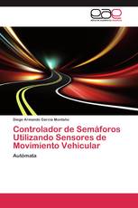 Controlador de Semáforos Utilizando Sensores de Movimiento Vehicular