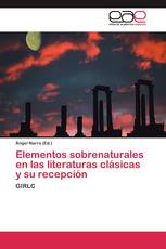 Elementos sobrenaturales en las literaturas clásicas y su recepción