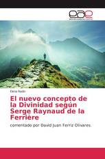 El nuevo concepto de la Divinidad según Serge Raynaud de la Ferrière