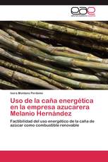 Uso de la caña energética en la empresa azucarera Melanio Hernández