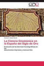 La Ciencia Gnomónica en la España del Siglo de Oro