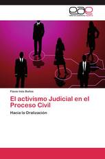 El activismo Judicial en el Proceso Civil